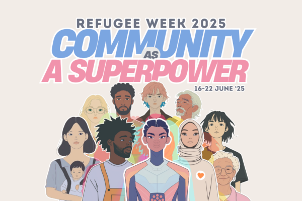 Community as a superpower - Refugee Week 2025